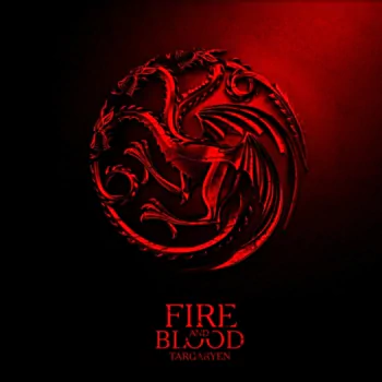  «Game Of Thrones» [ «TARGARYEN» - «Fire and Blood» ]
