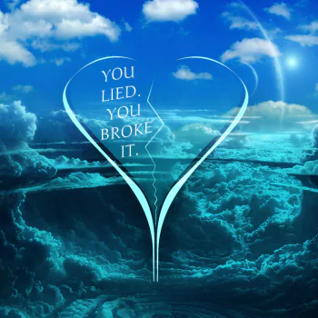 Artistic forum avatar/pfp: teal broken-heart outline over turbulent clouds, bearing the quote YOU LIED. YOU BROKE IT. — a love-themed image of betrayal.