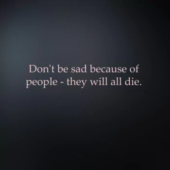  Don't be Sad