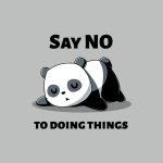 Lazy Panda "Say No To Doing Things"