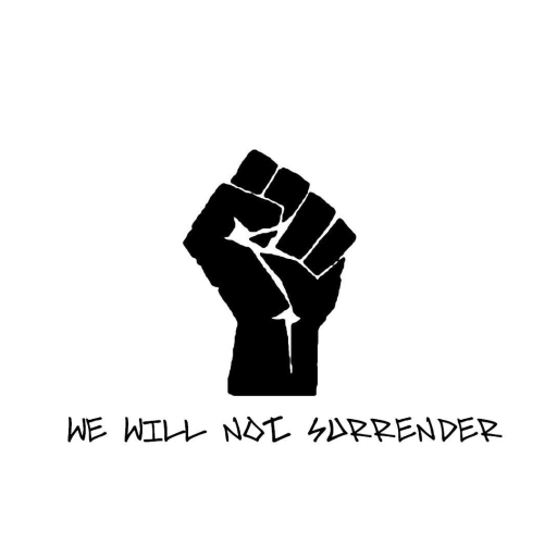 We will not Surrender