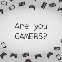 Are You Gamers?