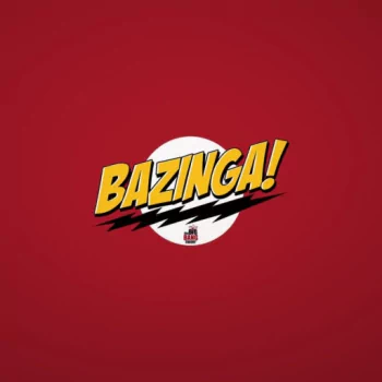  BAZINGA !