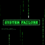 Forum avatar/pfp: green SYSTEM FAILURE boxed text with falling green code on a black background, hacker/technology aesthetic.