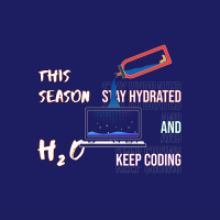 Stay Hydrated and Keep Coding