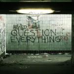  Question Everything
