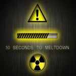  10 Seconds To Meltdown